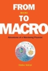 From Micro To Macro: Adventures Of A Wandering Physicist - Book