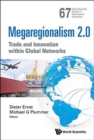 Megaregionalism 2.0: Trade And Innovation Within Global Networks - Book