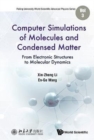 Computer Simulations Of Molecules And Condensed Matter: From Electronic Structures To Molecular Dynamics - Book