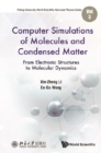 Computer Simulations Of Molecules And Condensed Matter: From Electronic Structures To Molecular Dynamics - eBook
