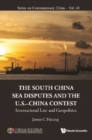 South China Sea Disputes And The Us-china Contest, The: International Law And Geopolitics - eBook