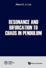 Resonance And Bifurcation To Chaos In Pendulum - Book
