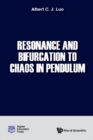 Resonance And Bifurcation To Chaos In Pendulum - eBook