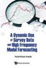 Dynamic Use Of Survey Data And High Frequency Model Forecasting, A - Book