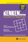 Kenken Method - Puzzles For Beginners, The: 150 Puzzles And Solutions To Make You Smarter - Book