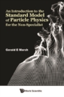 Introduction To The Standard Model Of Particle Physics For The Non-specialist, An - eBook