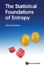Statistical Foundations Of Entropy, The - eBook