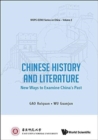 Chinese History And Literature: New Ways To Examine China's Past - Book
