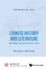 Chinese History And Literature: New Ways To Examine China's Past - eBook