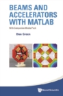 Beams And Accelerators With Matlab (With Companion Media Pack) - eBook