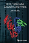 Chiral Photochemical Scissors Targeting Proteins - Book