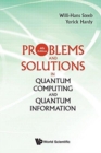 Problems And Solutions In Quantum Computing And Quantum Information (4th Edition) - Book