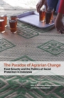 The Paradox of Agrarian Change : Food Security and the Politics of Social Protection in Indonesia - eBook