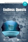 Endless Quests: Theory, Experiments And Applications Of Frontiers Of Superconductivity - eBook
