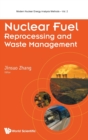 Nuclear Fuel Reprocessing And Waste Management - Book