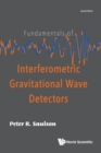 Fundamentals Of Interferometric Gravitational Wave Detectors - Book