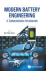 Modern Battery Engineering: A Comprehensive Introduction - Book