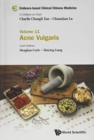 Evidence-based Clinical Chinese Medicine - Volume 11: Acne Vulgaris - Book