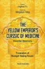 Yellow Emperor's Classic Of Medicine, The - Essential Questions: Translation Of Huangdi Neijing Suwen - eBook