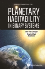 Planetary Habitability In Binary Systems - eBook