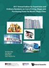 2017 Annual Indices For Expatriates And Ordinary Residents On Cost Of Living, Wages And Purchasing Power For World's Major Cities - Book