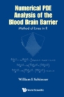 Numerical Pde Analysis Of The Blood Brain Barrier: Method Of Lines In R - eBook