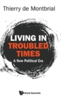 Living In Troubled Times: A New Political Era - Book