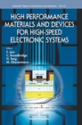 High Performance Materials And Devices For High-speed Electronic Systems - Book