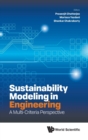 Sustainability Modeling In Engineering: A Multi-criteria Perspective - Book