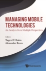 Managing Mobile Technologies: An Analysis From Multiple Perspectives - eBook