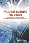Facilities Planning And Design - An Introduction For Facility Planners, Facility Project Managers And Facility Managers - eBook