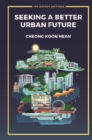 Seeking A Better Urban Future - eBook