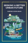 Seeking A Better Urban Future - Book