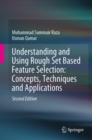 Understanding and Using Rough Set Based Feature Selection: Concepts, Techniques and Applications - eBook