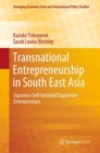 Transnational Entrepreneurship in South East Asia : Japanese Self-Initiated Expatriate Entrepreneurs - Book