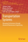 Transportation Systems : Managing Performance through Advanced Maintenance Engineering - Book
