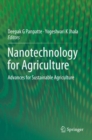 Nanotechnology for Agriculture : Advances for Sustainable Agriculture - Book
