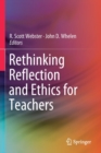 Rethinking Reflection and Ethics for Teachers - Book