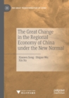 The Great Change in the Regional Economy of China under the New Normal - Book