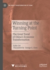 Winning at the Turning Point : The Great Trend of China’s Economic Transformation - Book