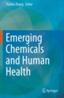 Emerging Chemicals and Human Health - Book