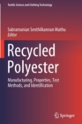 Recycled Polyester : Manufacturing, Properties, Test Methods, and Identification - Book
