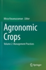 Agronomic Crops : Volume 2: Management Practices - Book