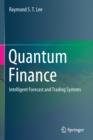 Quantum Finance : Intelligent Forecast and Trading Systems - Book