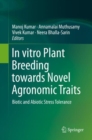 In vitro Plant Breeding towards Novel Agronomic Traits : Biotic and Abiotic Stress Tolerance - eBook