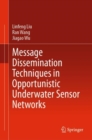 Message Dissemination Techniques in Opportunistic Underwater Sensor Networks - eBook