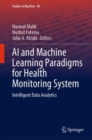 AI and Machine Learning Paradigms for Health Monitoring System : Intelligent Data Analytics - eBook