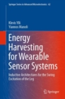 Energy Harvesting for Wearable Sensor Systems : Inductive Architectures for the Swing Excitation of the Leg - eBook