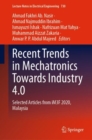 Recent Trends in Mechatronics Towards Industry 4.0 : Selected Articles from iM3F 2020, Malaysia - eBook