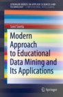 Modern Approach to Educational Data Mining and Its Applications - eBook